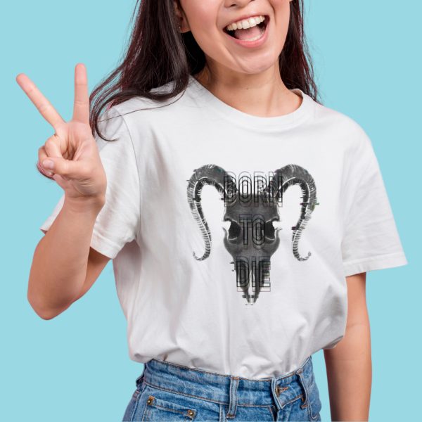 Born to die design on white tshirt by sbs